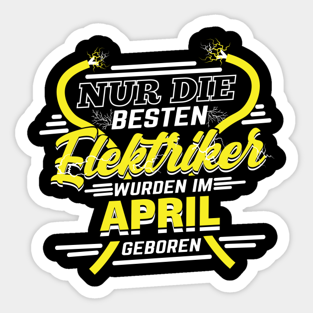Elektriker Geburtstag April Sprüche Elektriker April Geburtstag